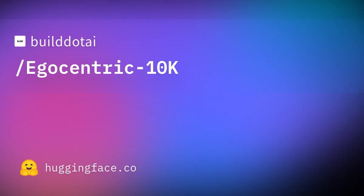 Egocentric-10K official Hugging Face repository card.
