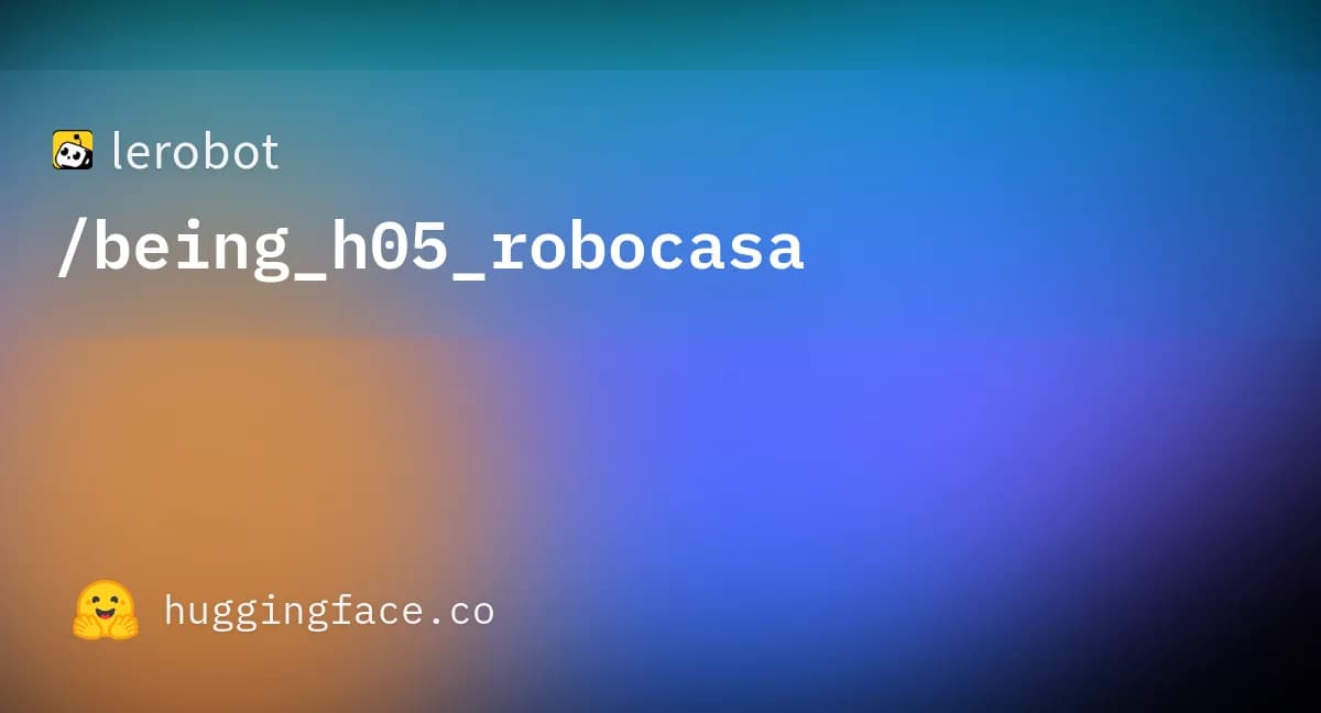 being_h05_robocasa official Hugging Face repository card.
