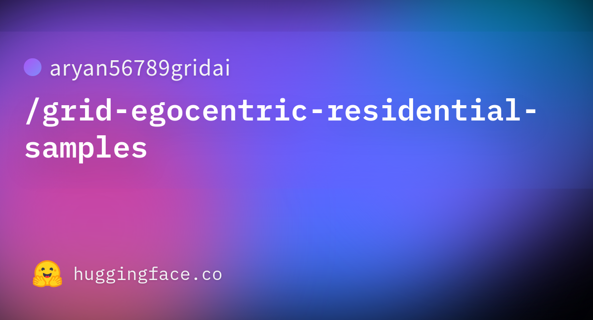 Grid Egocentric Residential Samples official Hugging Face repository card.