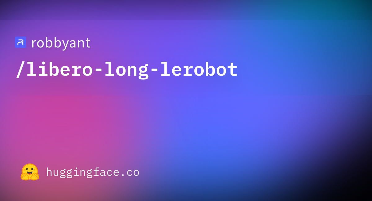LIBERO-Long LeRobot official Hugging Face repository card.