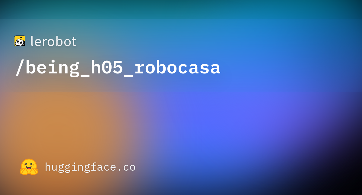 being_h05_robocasa official Hugging Face repository card.