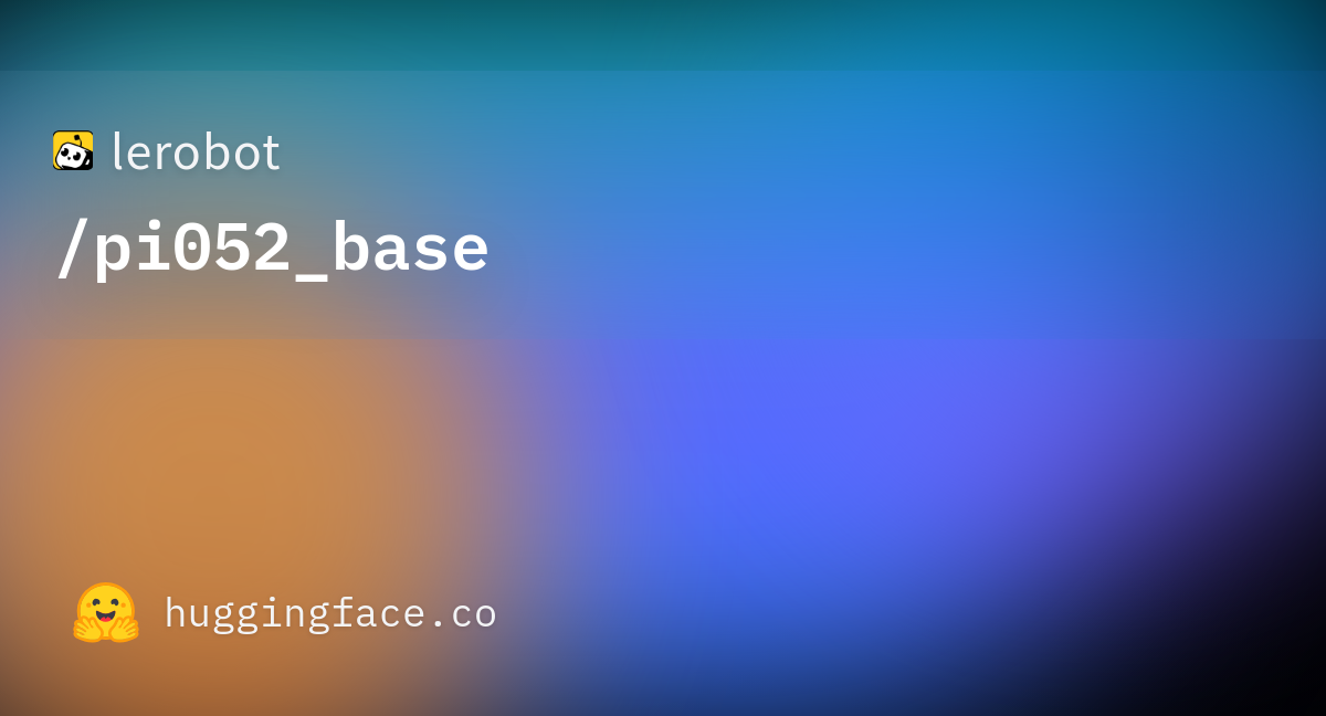 pi052_base official Hugging Face repository card.