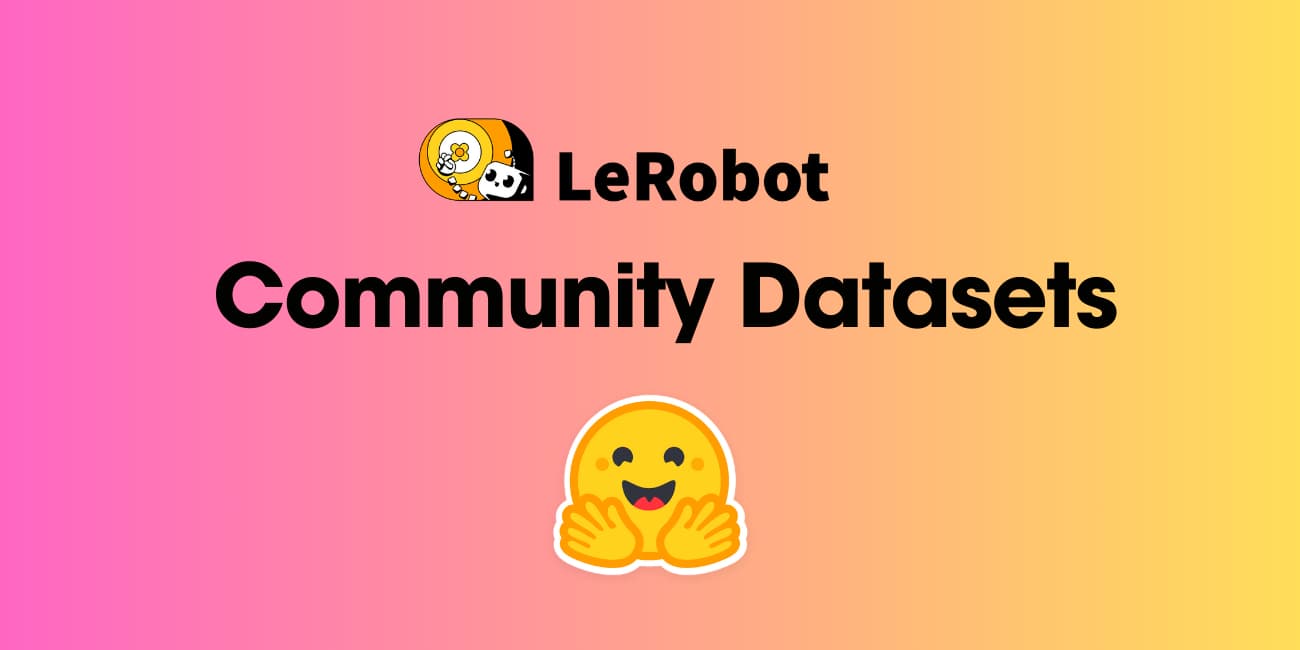 LeRobot Community Datasets official Hugging Face article image showing community robot data collection.